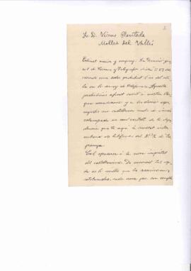 N. Verdaguer Callús Carta del Sr. N. Verdaguer Callús al Sr. Vicenç Plantada. Li comunica que la Direcció General de "Correos i Telégrafos", dictà el 23 de maig, una ordre prohibint l'ús del català en el servei de telèfons. Li demana que les associacions catalanistes, cada una pel seu compte,enviï a la Reina Regent telegrames de protesta. La redacció del semanari La Veu de Catalunya ja n'ha enviat un. / Hi ha una anotació al marge on hi posa: Vegis la Reinaxensa de 5 de juny com contesta